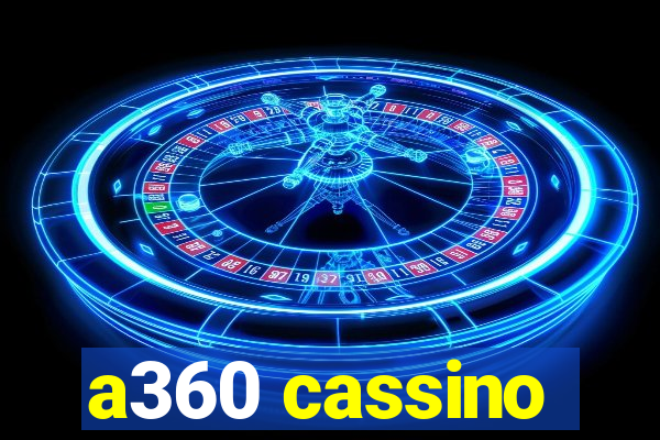 a360 cassino